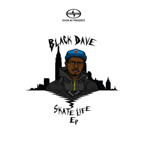 Black Dave Skate Life Ep