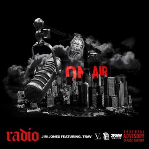 Jim Jones ft. Trav – Radio