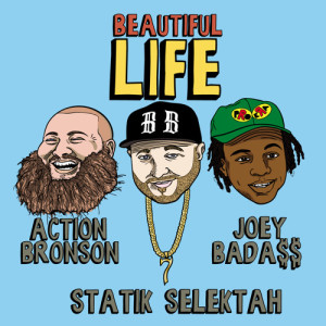 Statik Selektah Ft Action Bronson & Joey Bada$$