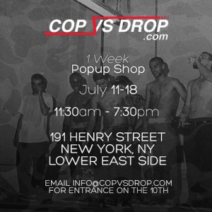 CopVsDrop Pop-Up Shop in NYC